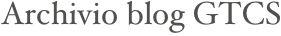 Archivio blog GTCS